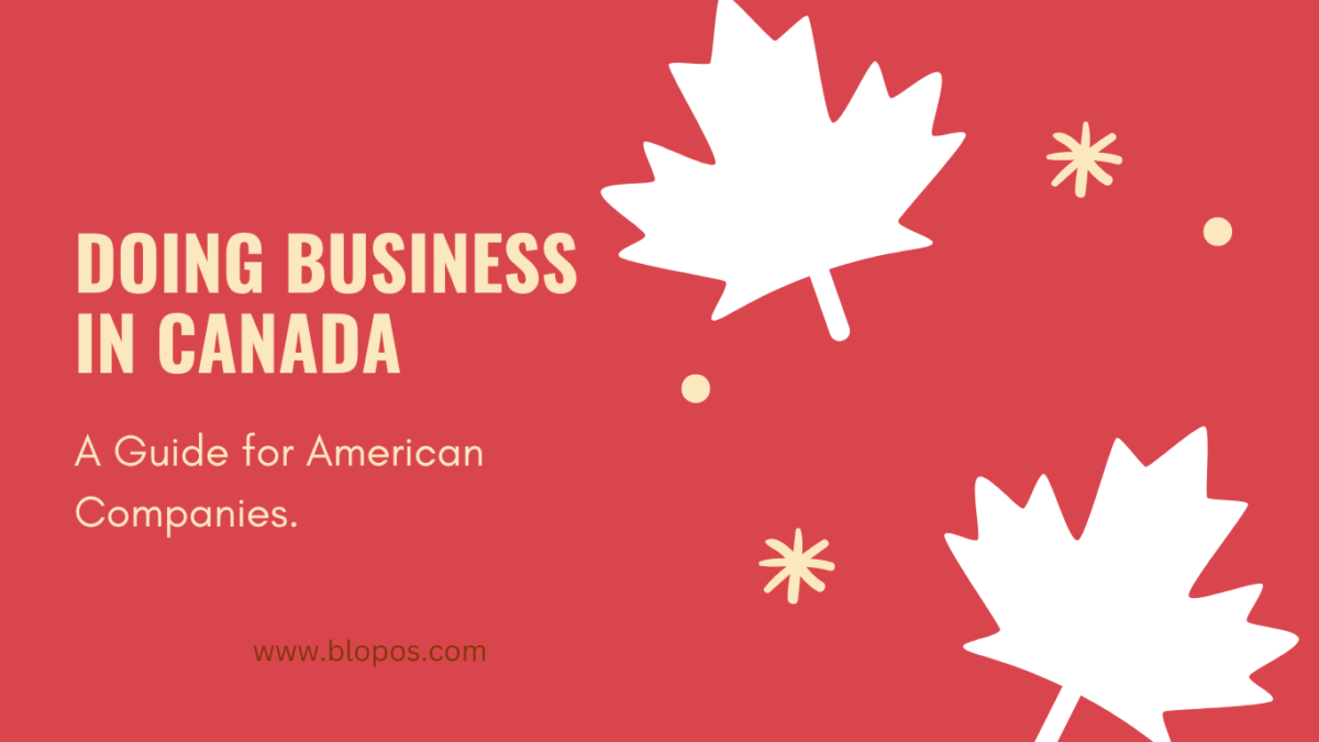 Doing Business in Canada: A Guide for American Companies