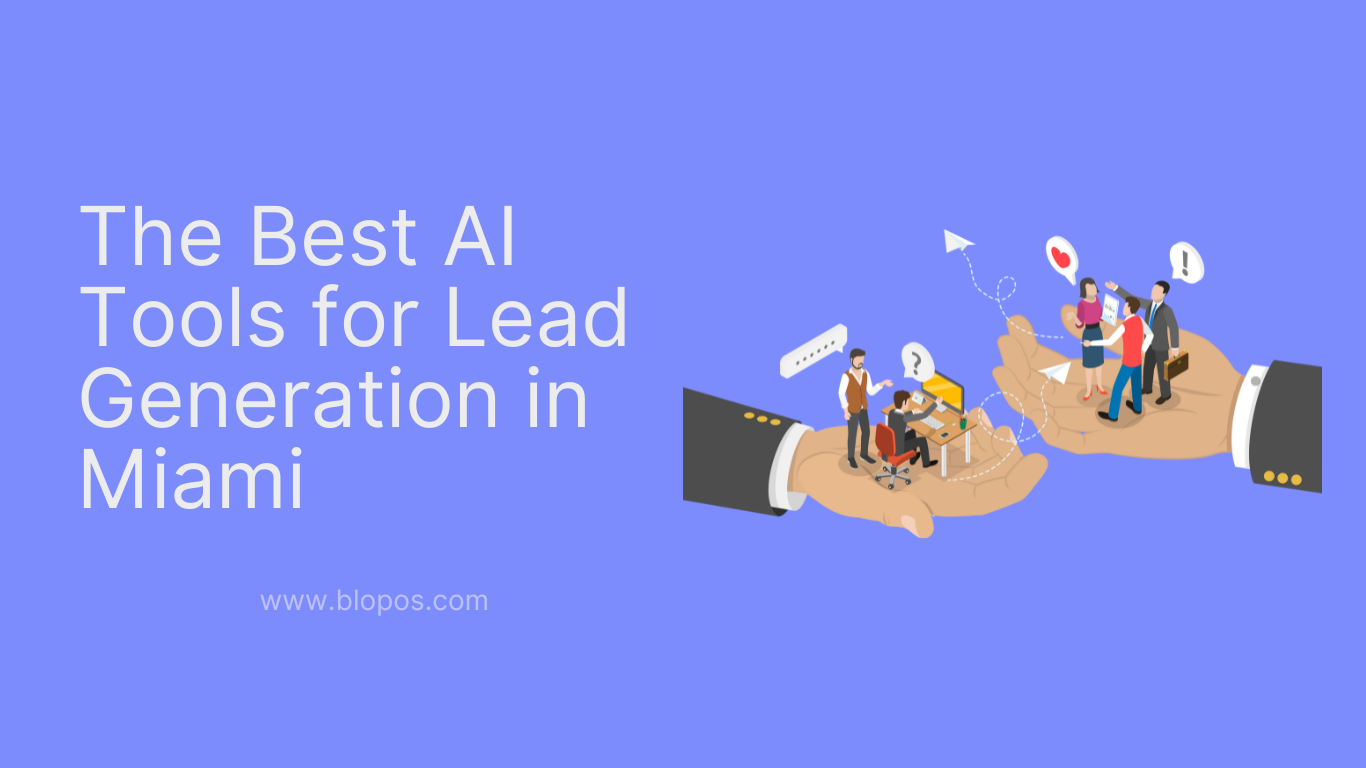 The Best AI Tools for Lead Generation in Miami