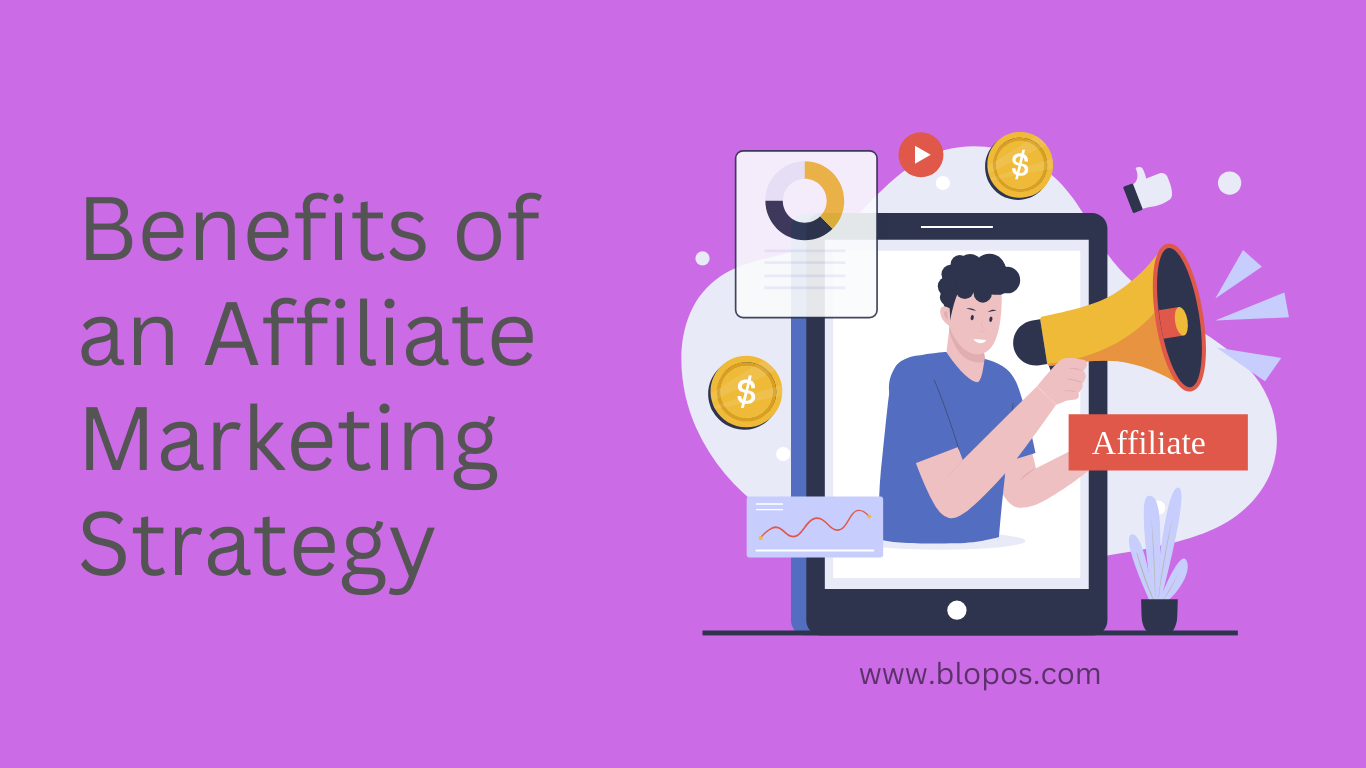 Benefits of an Affiliate Marketing Strategy