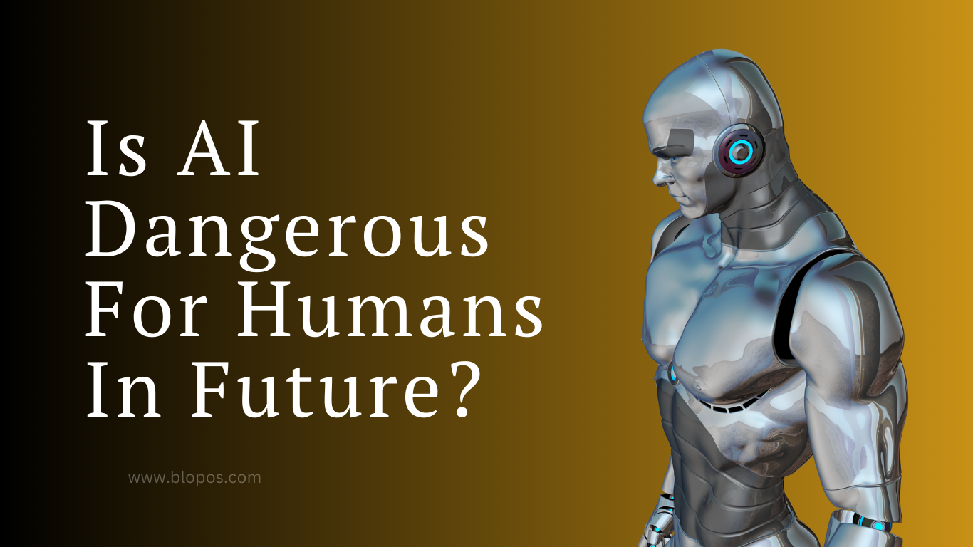 Is AI Dangerous For Humans In Future?